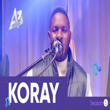 A3 Session: Koray | Boomplay Music