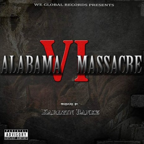 Alabama Massacre, Pt. 6 🅴 | Boomplay Music