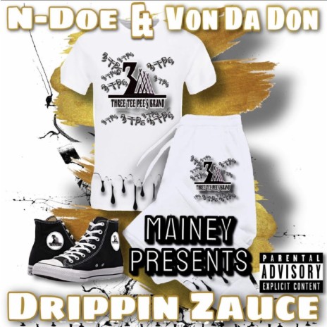 Drippin' Sauce ft. N Doe & Von da Don | Boomplay Music