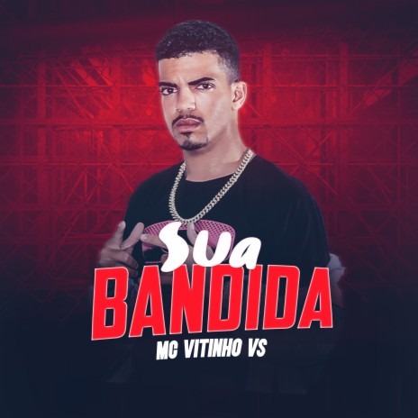 Sua Bandida | Boomplay Music