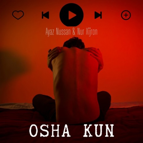 Osha Kun ft. Nur Xijron | Boomplay Music