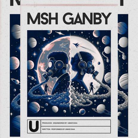 MSH GANBY | Boomplay Music