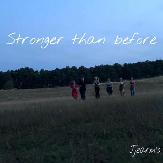 Stronger than before