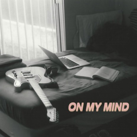 On My Mind (Demo) | Boomplay Music