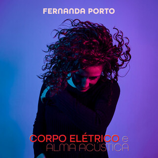 Corpo Elétrico e Alma Acústica