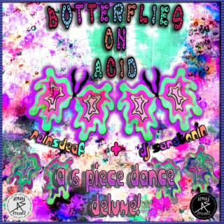 my songs from butterflies on acid