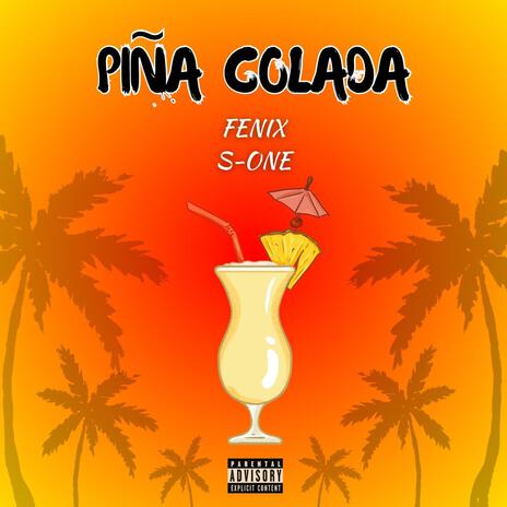 Piña Colada ft. S-ONE