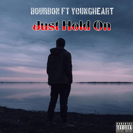 Just Hold On (Special Version) ft. Young Heart | Boomplay Music