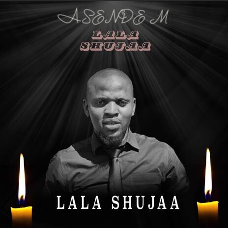 Lala Shujaa | Boomplay Music