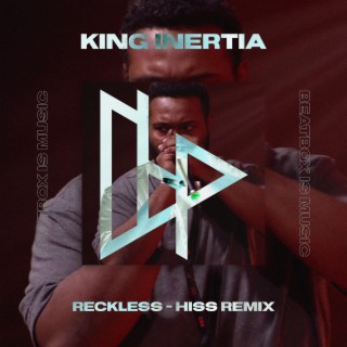Reckless (Hiss Remix)
