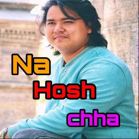 Na Hosh Chha | Boomplay Music