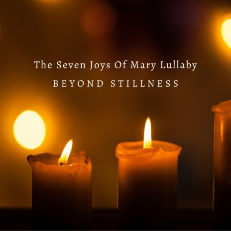 The Seven Joys Of Mary Lullaby | Boomplay Music
