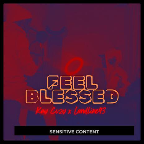 Feel Blessed | Boomplay Music