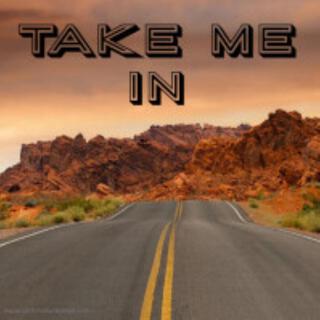 Take Me In lyrics | Boomplay Music