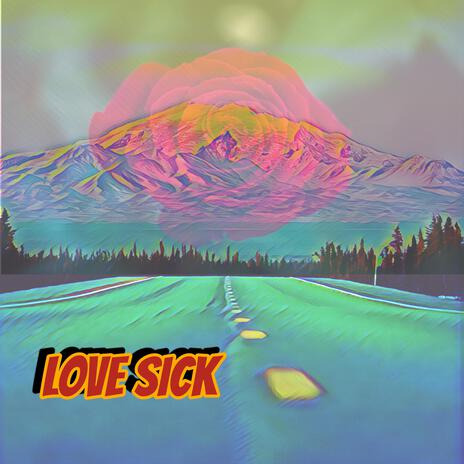 Love sick | Boomplay Music