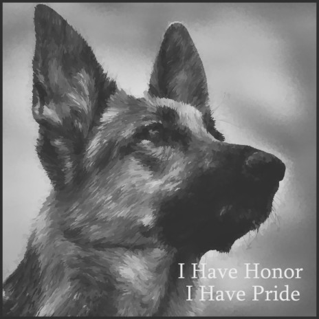 I Have Honor I Have Pride | Boomplay Music