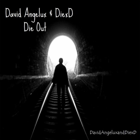 Die Out ft. David Angelux & DiexD