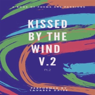 Kissed By The Wind V.2, Pt. 2