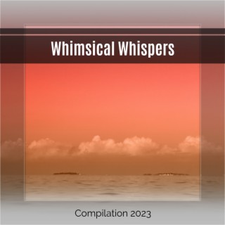Whimsical Whispers