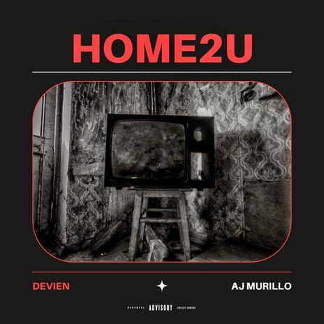 Home2U ft. AJ Murillo