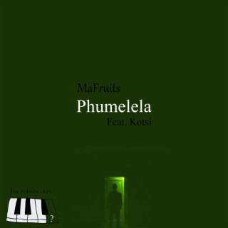 Phumelela (feat. Kotsi)