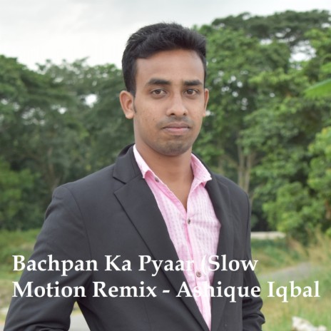 Bachpan Ka Pyaar (Slow Motion Mix)