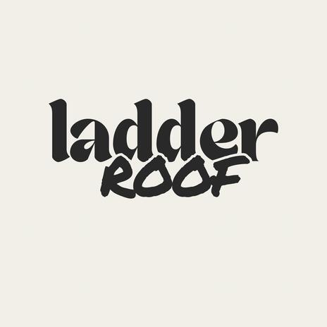 ladder roof | Boomplay Music