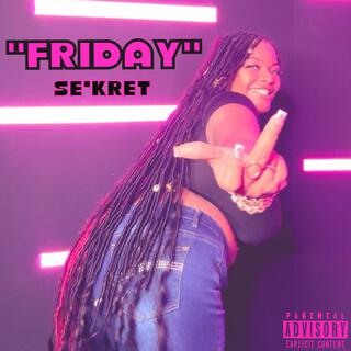 SeKret - Friday