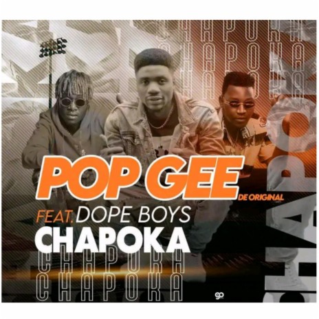 Chapoka (feat. Dope Boys) | Boomplay Music