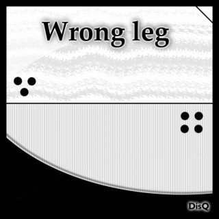 Wrong leg