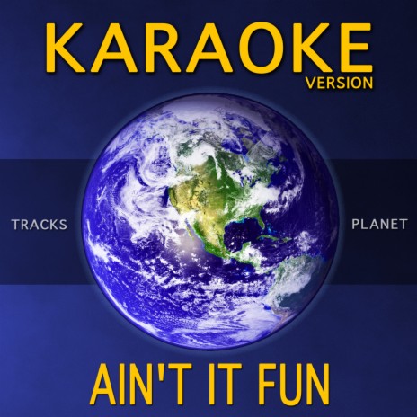 Ain't It Fun (Karaoke Version) | Boomplay Music