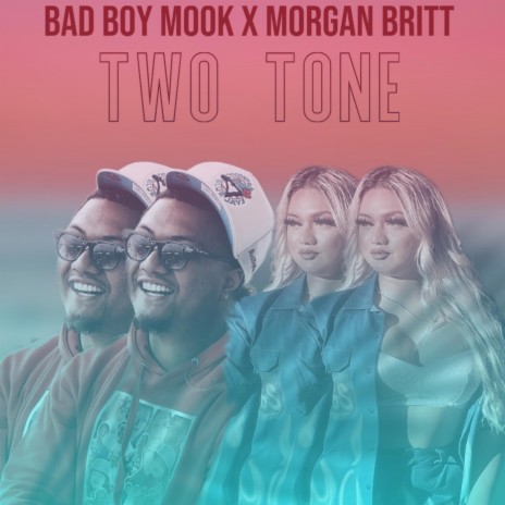 TWO TONE ft. Morgan Britt | Boomplay Music