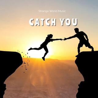 Catch You