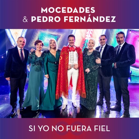 Si Yo No Fuera Fiel ft. Pedro Fernández | Boomplay Music