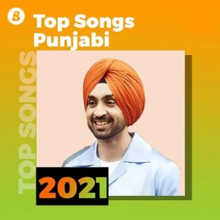 Top Punjabi Songs 2021