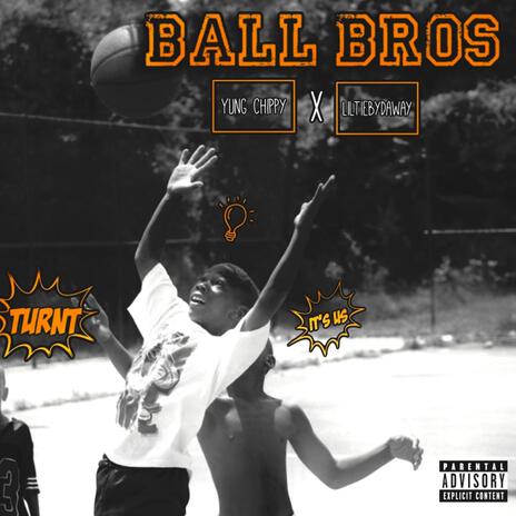 Ball Bros ft. Liltiebydaway | Boomplay Music