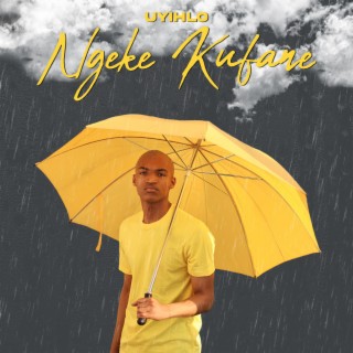 Ngeke Kufane lyrics | Boomplay Music