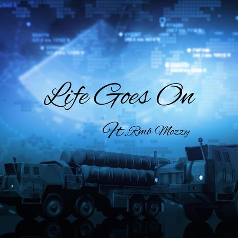 Life Goes On ft. Rmb Mozzy | Boomplay Music