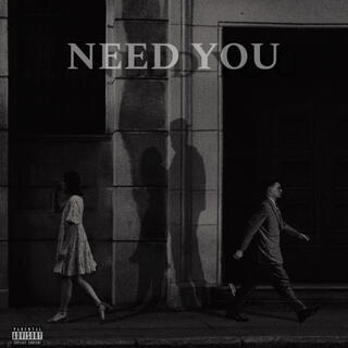 NEED YOU