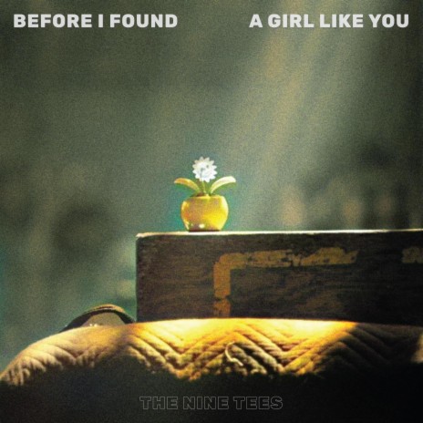 Before I Found a Girl Like You | Boomplay Music