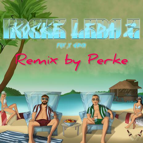 KOCKE LEDA 2 (RMX BY PERKE) | Boomplay Music