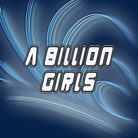A Billion Girls | Boomplay Music