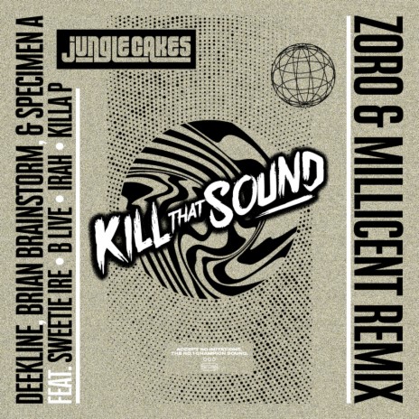 Kill That Sound (Zoro & Millicent Remix) ft. Brian Brainstorm, Specimen A, Sweetie Irie & Killa P | Boomplay Music