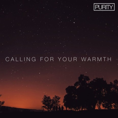 Calling For Your Warmth | Boomplay Music