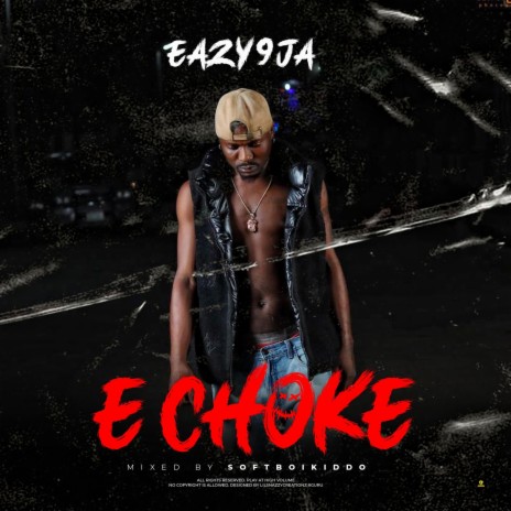 E Choke | Boomplay Music
