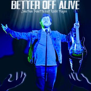 Better Off Alive