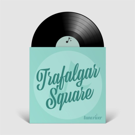 Trafalgar Square | Boomplay Music