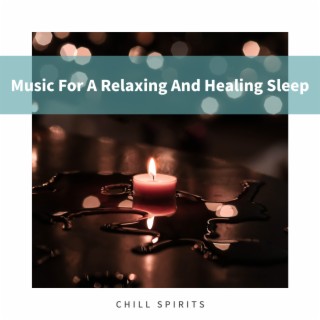 Music For A Relaxing And Healing Sleep