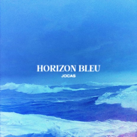 Horizon Bleu | Boomplay Music