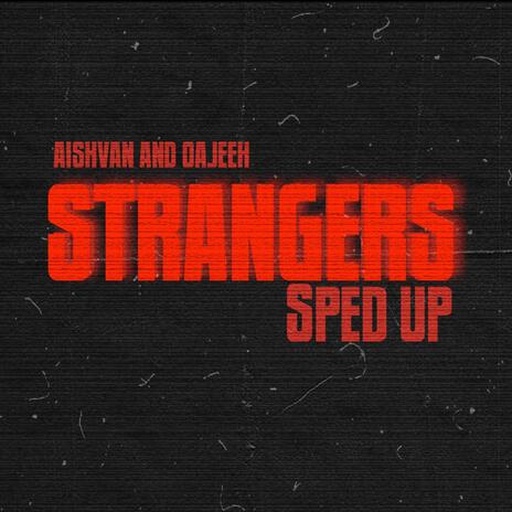 STRANGERS ft. OAJEEH | Boomplay Music